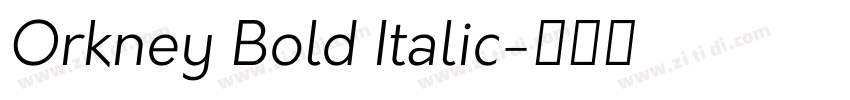 Orkney Bold Italic字体转换